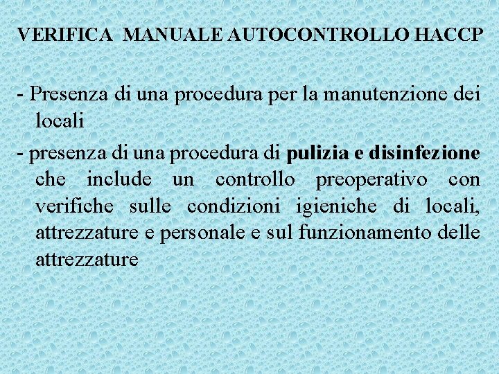 VERIFICA MANUALE AUTOCONTROLLO HACCP - Presenza di una procedura per la manutenzione dei locali