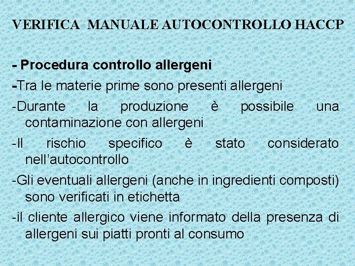 VERIFICA MANUALE AUTOCONTROLLO HACCP - Procedura controllo allergeni -Tra le materie prime sono presenti
