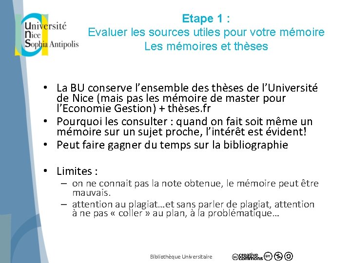 Etape 1 : Evaluer les sources utiles pour votre mémoire Les mémoires et thèses