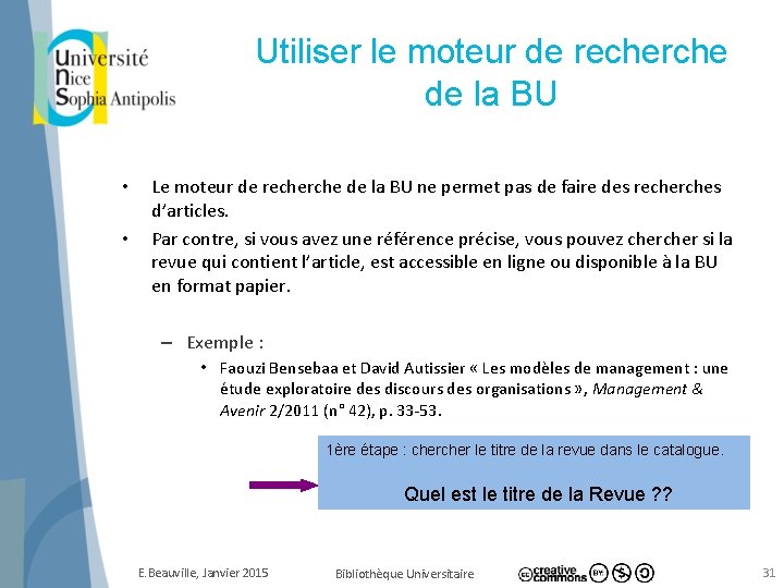 Utiliser le moteur de recherche de la BU • • Le moteur de recherche