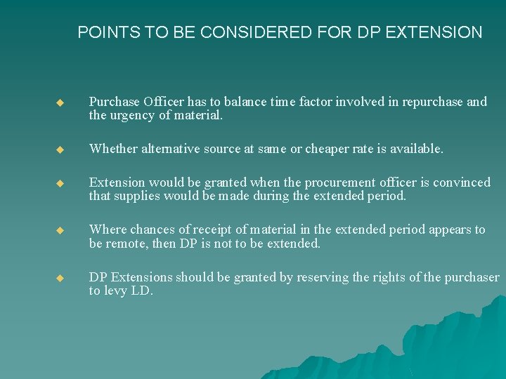 POINTS TO BE CONSIDERED FOR DP EXTENSION u Purchase Officer has to balance time