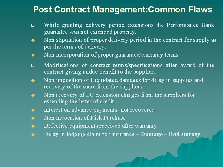 Post Contract Management: Common Flaws q u u u u While granting delivery period