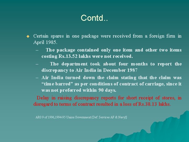 Contd. . u Certain spares in one package were received from a foreign firm