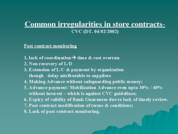 Common irregularities in store contracts. CVC (DT. 04/02/2002) Post contract monitoring 1. lack of