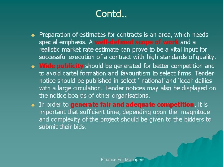 Contd. . u u u Preparation of estimates for contracts is an area, which