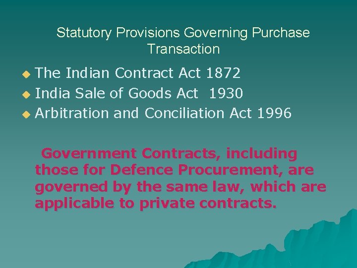 Statutory Provisions Governing Purchase Transaction The Indian Contract Act 1872 u India Sale of