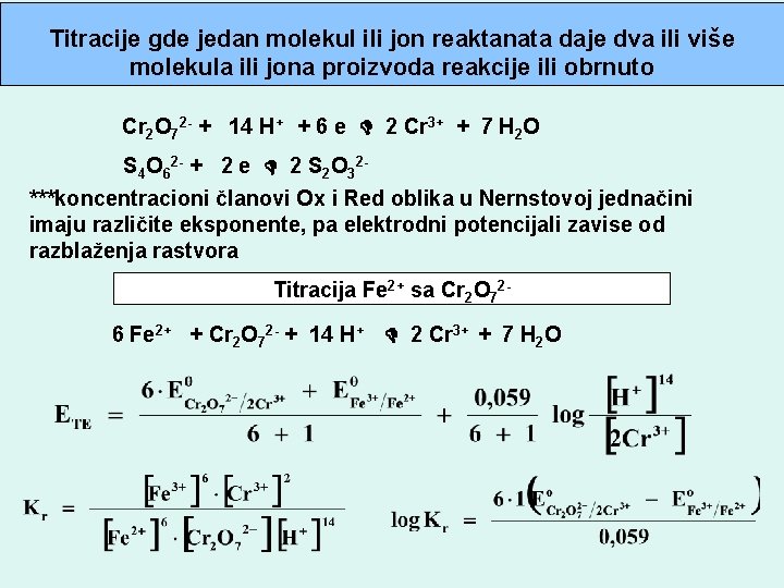 Titracije gde jedan molekul ili jon reaktanata daje dva ili više molekula ili jona