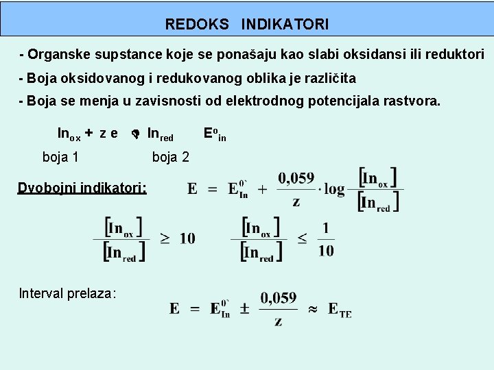 REDOKS INDIKATORI - Organske supstance koje se ponašaju kao slabi oksidansi ili reduktori -