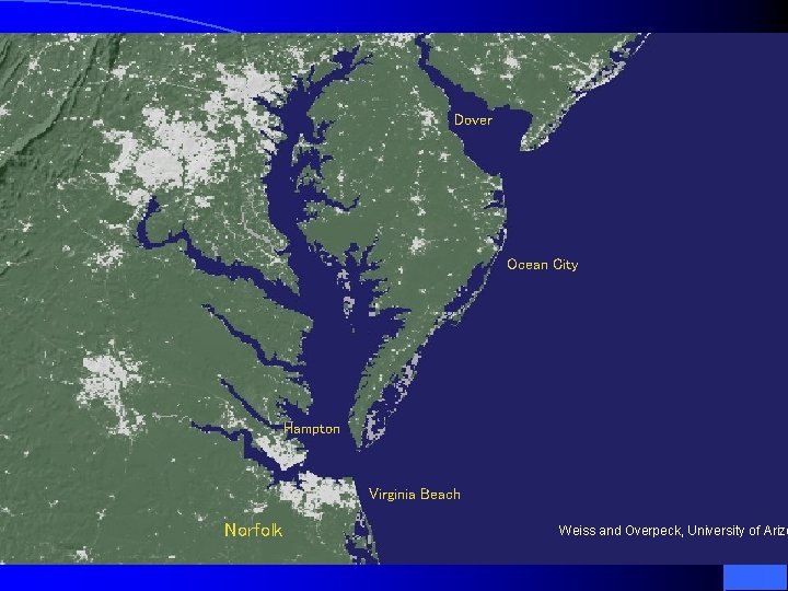 Dover Ocean City Hampton Virginia Beach Norfolk Weiss and Overpeck, University of Arizo 