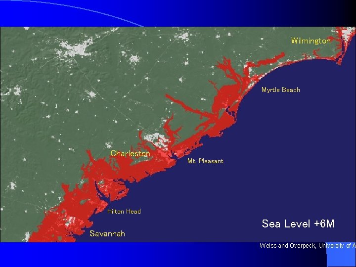Wilmington Myrtle Beach Charleston Mt. Pleasant Hilton Head Savannah Sea Level +6 M Weiss