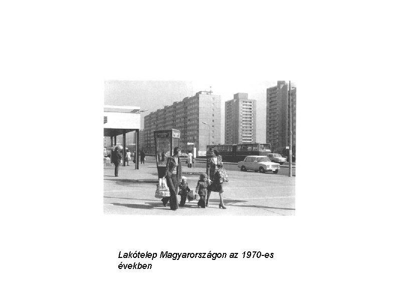 Lakótelep Magyarországon az 1970 -es években 