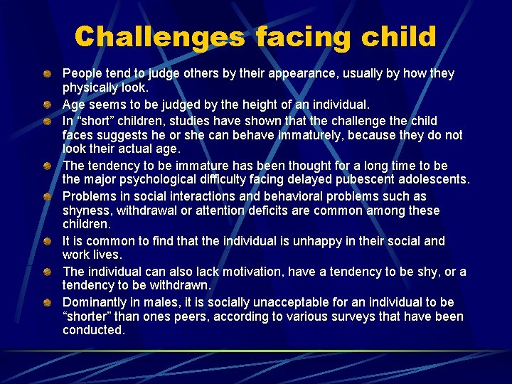 Challenges facing child People tend to judge others by their appearance, usually by how