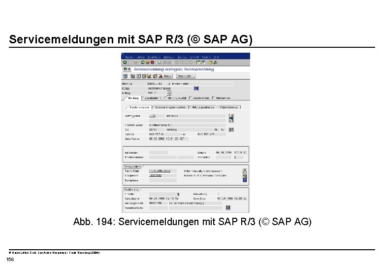  Servicemeldungen mit SAP R/3 (© SAP AG) Abb. 194: Servicemeldungen mit SAP R/3