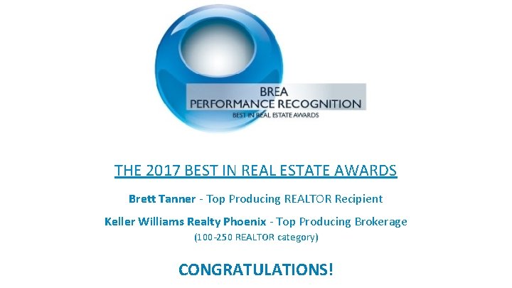 THE 2017 BEST IN REAL ESTATE AWARDS Brett Tanner - Top Producing REALTOR Recipient