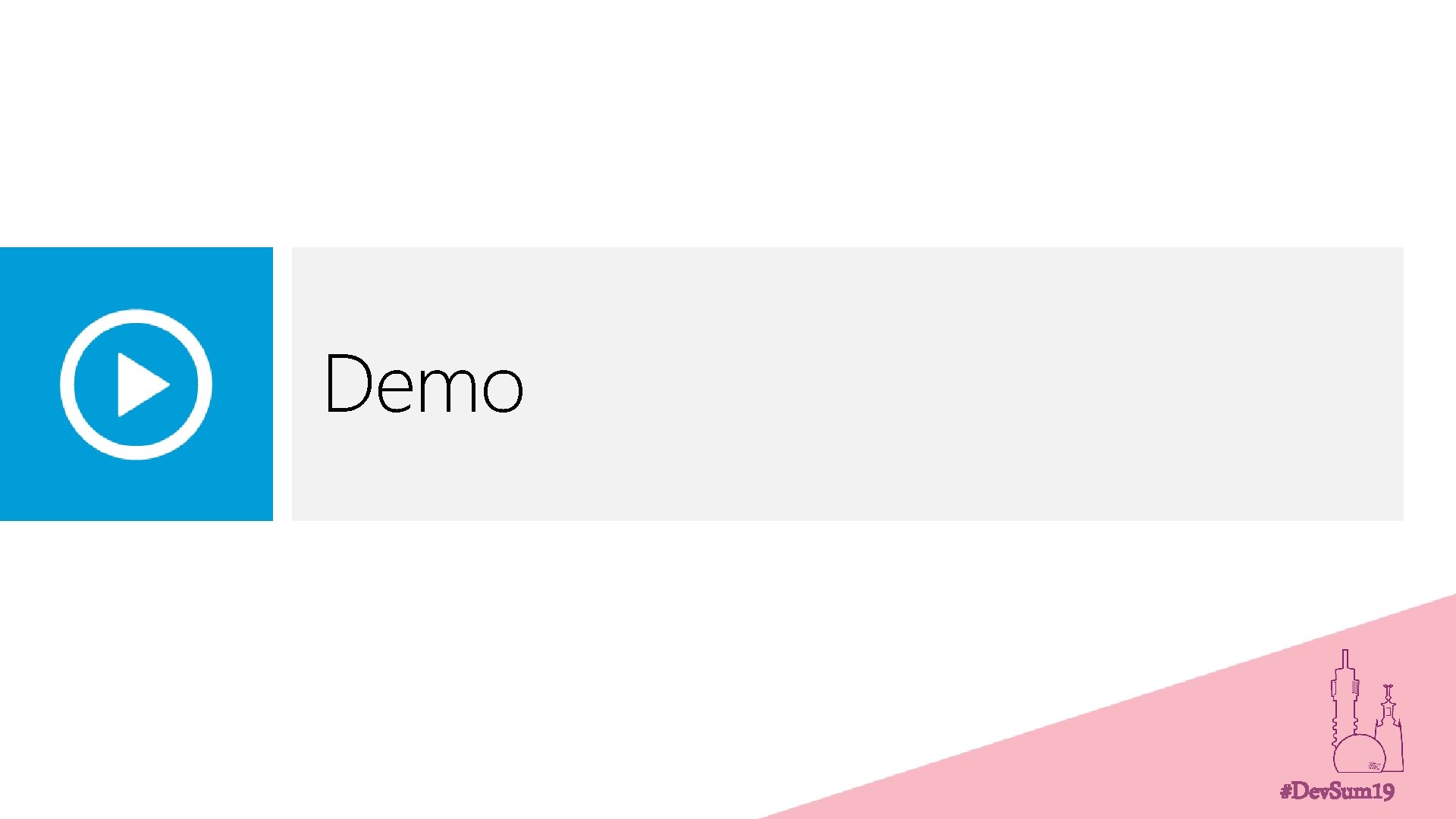 Demo #Dev. Sum 19 