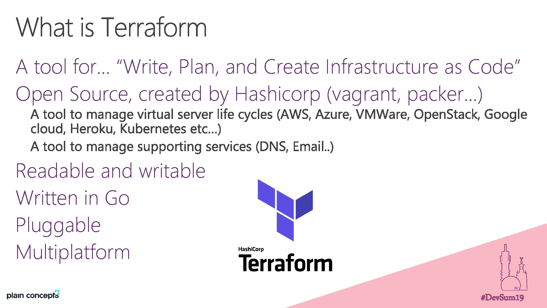 A tool for… “Write, Plan, and Create Infrastructure as Code” Open Source, created by