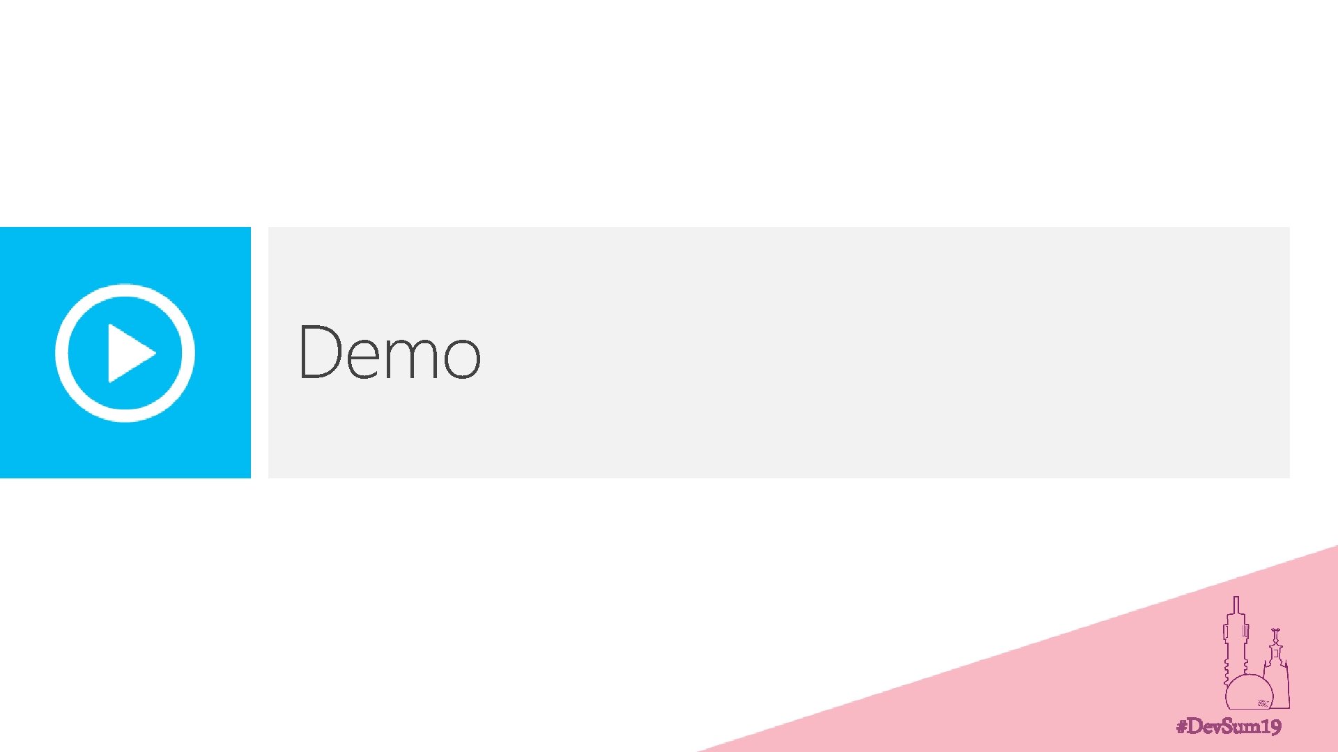 Demo #Dev. Sum 19 