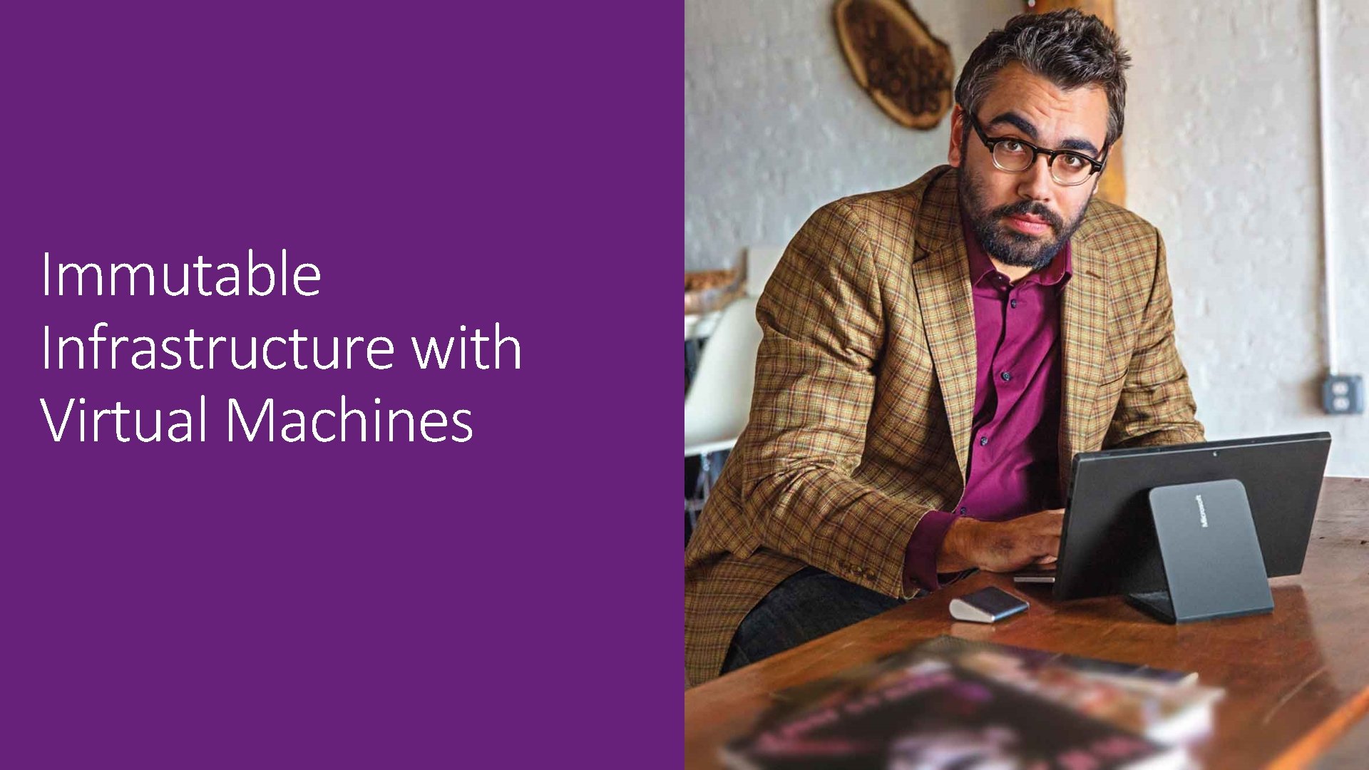 Immutable Infrastructure with Virtual Machines 