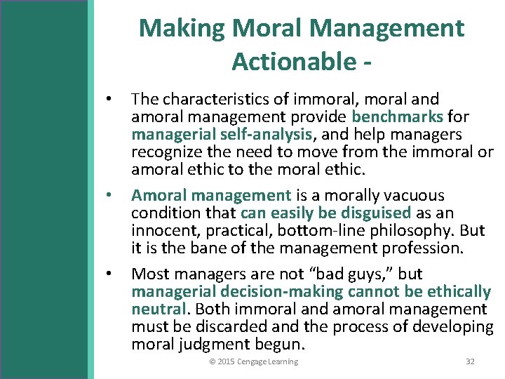 Making Moral Management Actionable • • • The characteristics of immoral, moral and amoral
