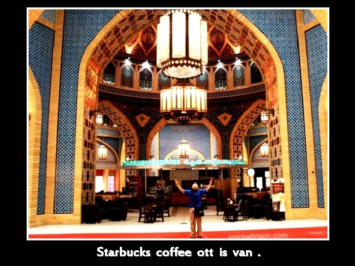 Starbucks coffee ott is van. 