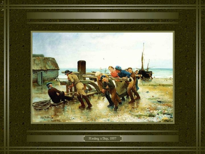 Hauling a Ship, 1887 