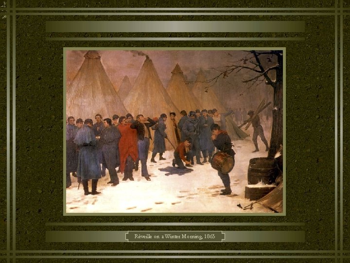 Réveille on a Winter Morning, 1865 