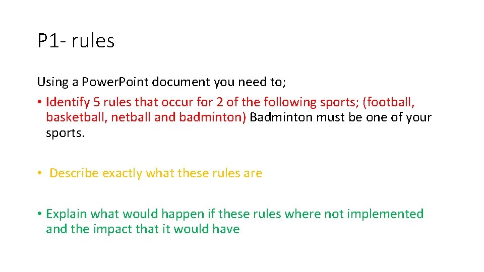 P 1 - rules Using a Power. Point document you need to; • Identify