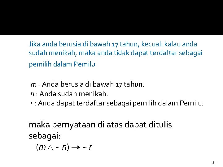 Jika anda berusia di bawah 17 tahun, kecuali kalau anda sudah menikah, maka anda