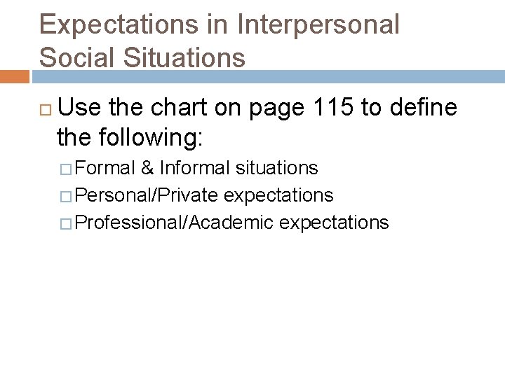 Expectations in Interpersonal Social Situations Use the chart on page 115 to define the
