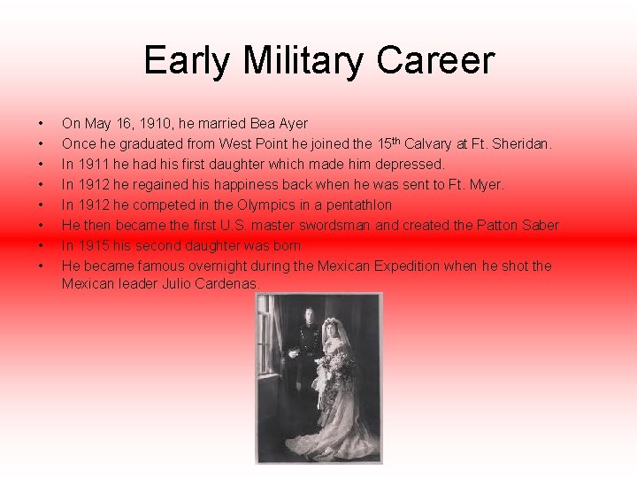 Early Military Career • • On May 16, 1910, he married Bea Ayer Once