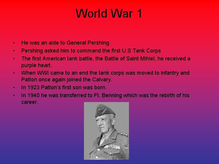 World War 1 • • • He was an aide to General Pershing asked