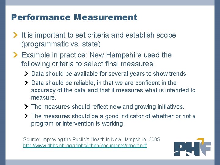 Performance Measurement It is important to set criteria and establish scope (programmatic vs. state)