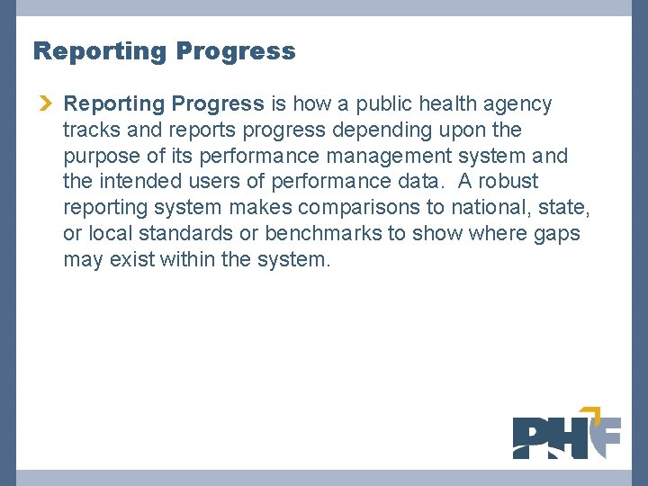 Reporting Progress is how a public health agency tracks and reports progress depending upon
