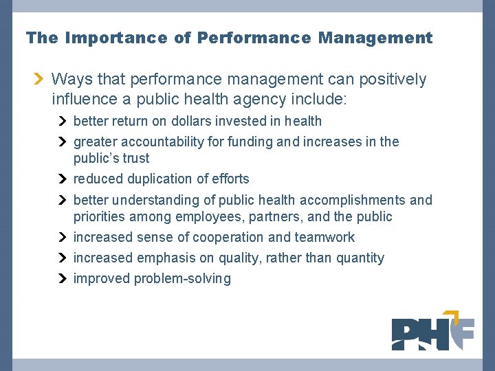 The Importance of Performance Management Ways that performance management can positively influence a public