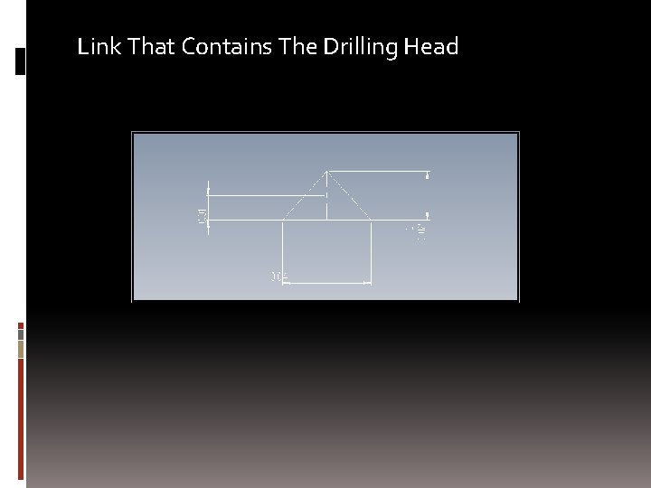 Link That Contains The Drilling Head 