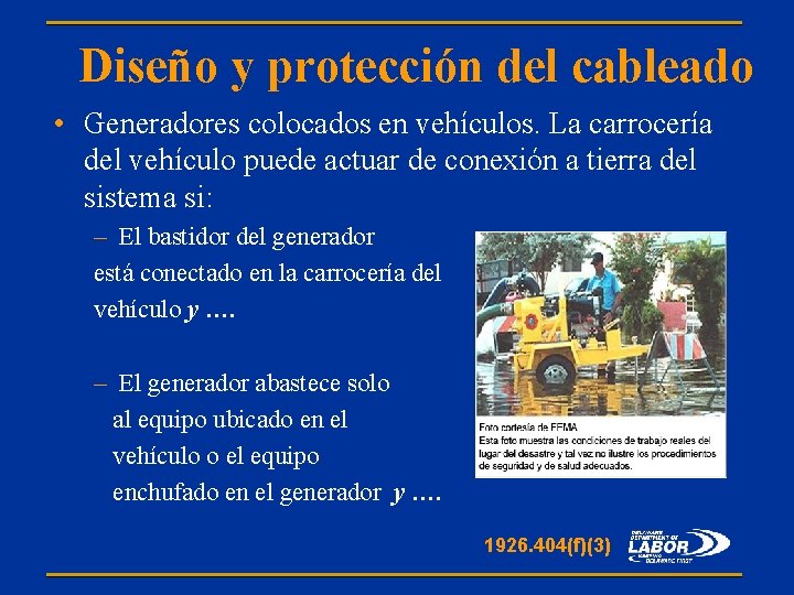 Diseño y protección del cableado • Generadores colocados en vehículos. La carrocería del vehículo