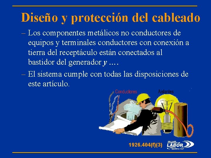 Diseño y protección del cableado – Los componentes metálicos no conductores de equipos y