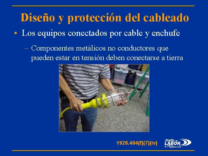 Diseño y protección del cableado • Los equipos conectados por cable y enchufe –