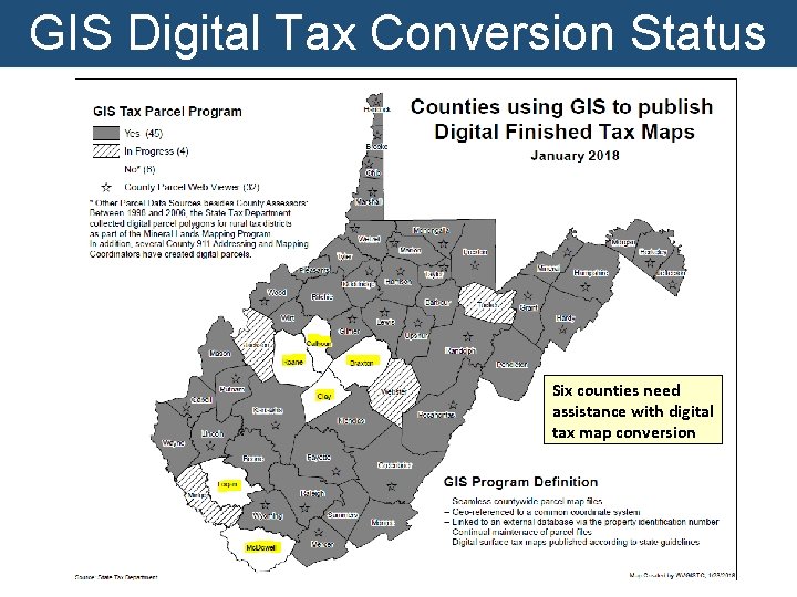 GIS Digital Tax Conversion Status Six counties need assistance with digital tax map conversion