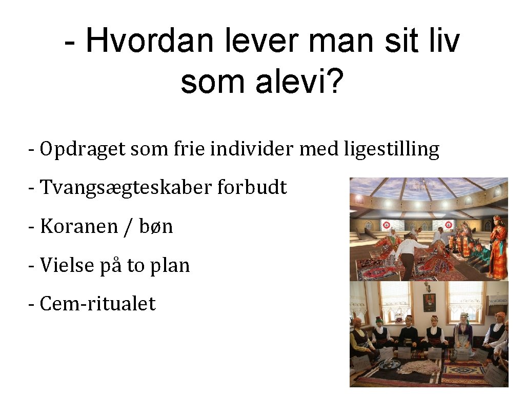 - Hvordan lever man sit liv som alevi? - Opdraget som frie individer med