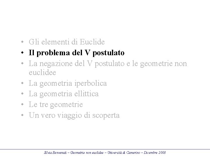  • Gli elementi di Euclide • Il problema del V postulato • La