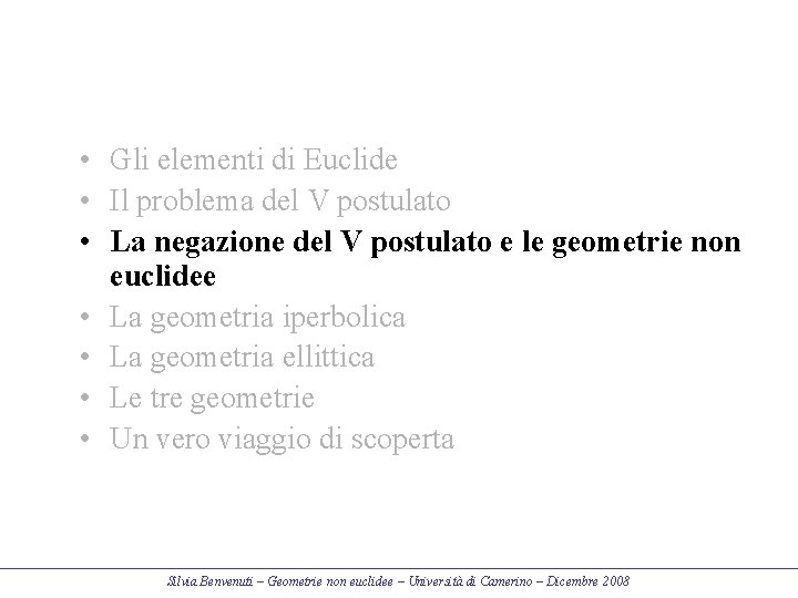  • Gli elementi di Euclide • Il problema del V postulato • La