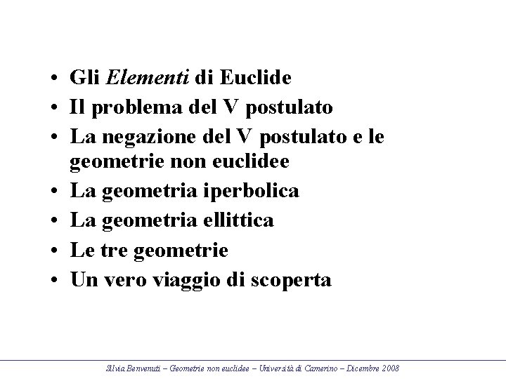  • Gli Elementi di Euclide • Il problema del V postulato • La