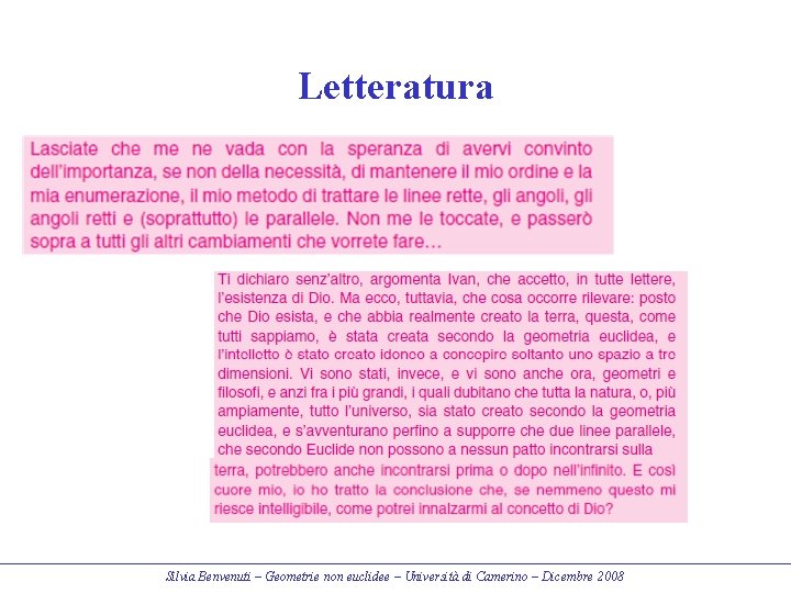 Letteratura Silvia Benvenuti – Geometrie non euclidee – Università di Camerino – Dicembre 2008
