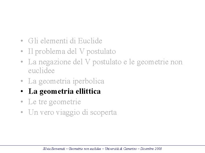  • Gli elementi di Euclide • Il problema del V postulato • La