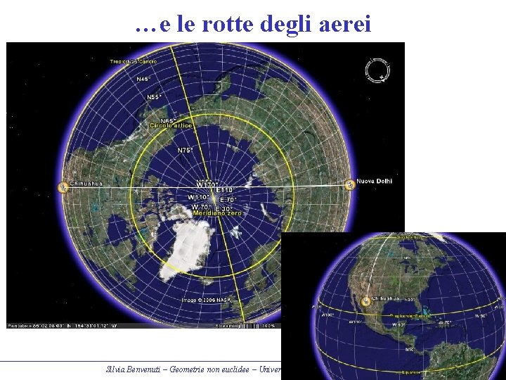 …e le rotte degli aerei Silvia Benvenuti – Geometrie non euclidee – Università di