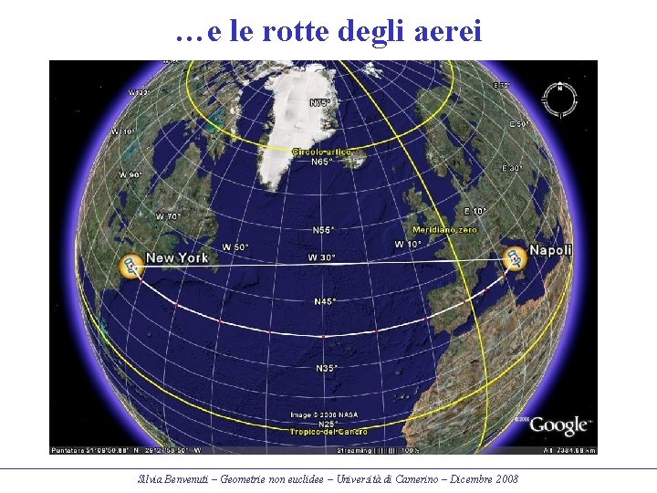 …e le rotte degli aerei Silvia Benvenuti – Geometrie non euclidee – Università di
