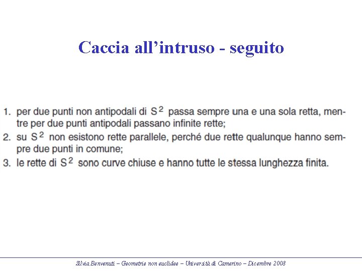 Caccia all’intruso - seguito Silvia Benvenuti – Geometrie non euclidee – Università di Camerino