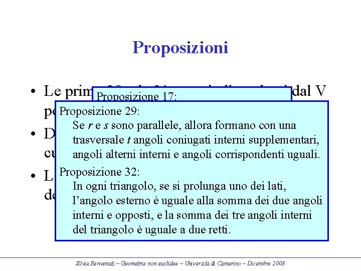 Proposizioni • Le prime. Proposizione 28 e la 3117: sono indipendenti dal V Proposizione