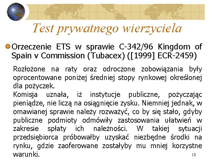 Test prywatnego wierzyciela Orzeczenie ETS w sprawie C-342/96 Kingdom of Spain v Commission (Tubacex)